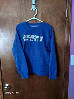 Blue Graphic Crewneck Sweatshirt - "Underestimate Me"
